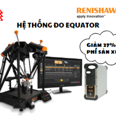Giảm 27% chi phí sản xuất cùng hệ thống đo lường Equator của Renishaw